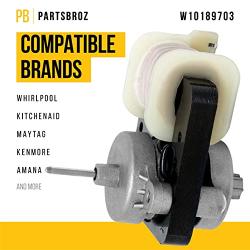 Upgraded WPW10189703 W10189703 Evaporator Motor by PartsBroz - Compatible Amana, Crosley, KitchenAid, Magic Chef, Maytag, Roper, Whirlpool, Kenmore Refrigerator Parts - Replaces AP6016598 PS11749890