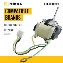 WR60X10220 Refrigerator Condenser Fan Motor by PartsBroz - Compatible Hotpoint, GE Home Improvement Part - Replaces AP4298602 AH1766247 EA1766247 PS1766247 - Lifetime Tested Electric Motor for Kitchen
