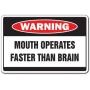 Mouth Operates Faster Warning Sign | Indoor/Outdoor | Funny Home Décor for Garages, Living Rooms, Bedroom, Offices | SignMission Fast Talk Crazy Talker Funny Gift Motor Yak Sign Wall Plaque Decoration