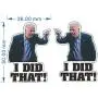 I Did That Biden Stickers, 100Pcs 1.97x1.41 Inches Pointed to Your Right - Funny Sticker for Car Motorcycle Helmet Laptop Window (A)