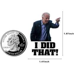 I Did That Biden Stickers, 100Pcs 1.97x1.41 Inches Pointed to Your Right - Funny Sticker for Car Motorcycle Helmet Laptop Window (A)