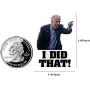 I Did That Biden Stickers, 100Pcs 1.97x1.41 Inches Pointed to Your Right - Funny Sticker for Car Motorcycle Helmet Laptop Window (A)