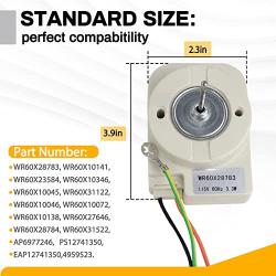 WR60X28783, WR60X31522 Evaporator Fan Motor Compatible with ge Refrigerator GIE18/GPE16/GTE15/GTE16 Some Models (not All) Replaces WR60X23584, WR60X31522, AP6977246, PS12741350-1 Year Warranty